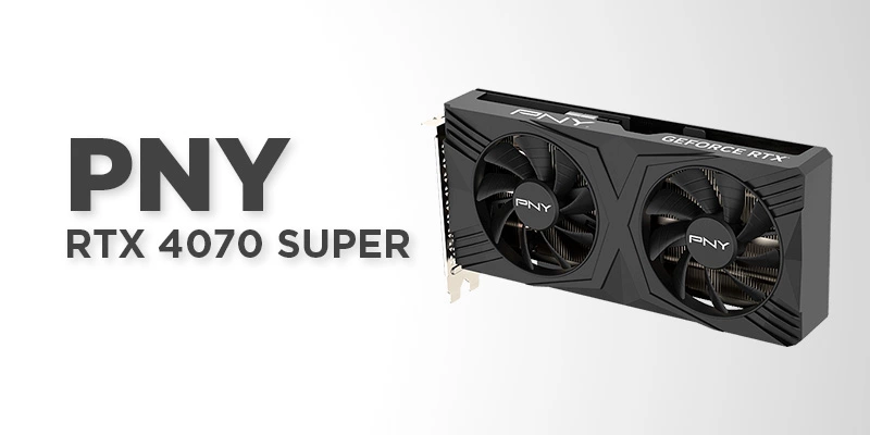 VGA PNY GeForce RTX 4070 SUPER 12GB VERTO Overclocked Dual Fan DLSS 3 VCG4070S12DFXPB1-O