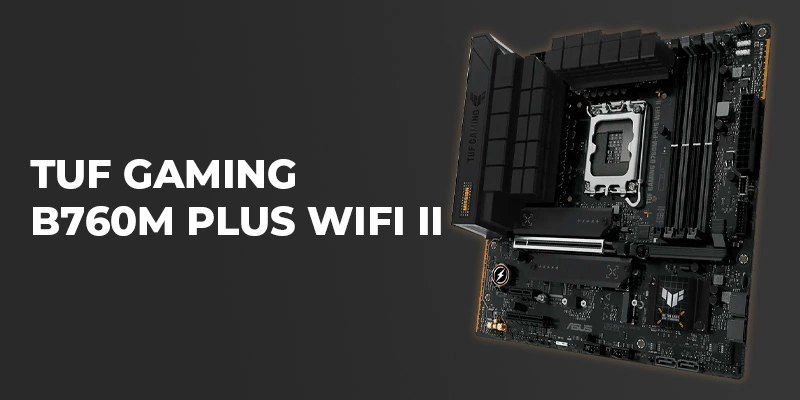 Mainboard PC ASUS TUF GAMING B760M-PLUS WIFI II