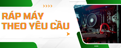 Ráp máy theo yêu cầu