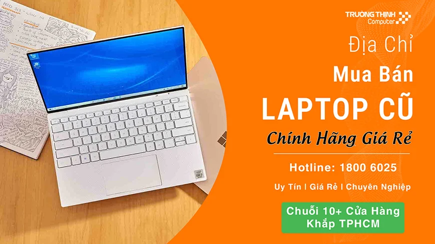 Địa Chỉ Bán Laptop Cũ, Đã Qua Sử Dụng