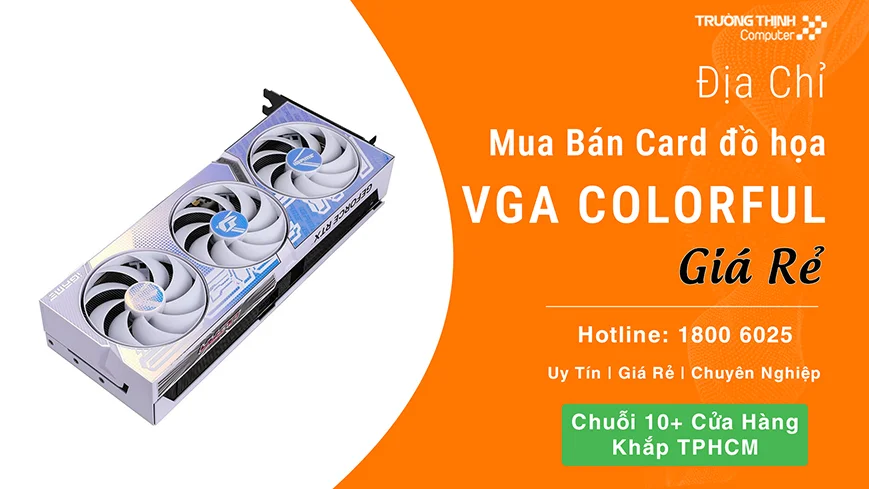Card Đồ Hoạ Colorful Giá Rẻ