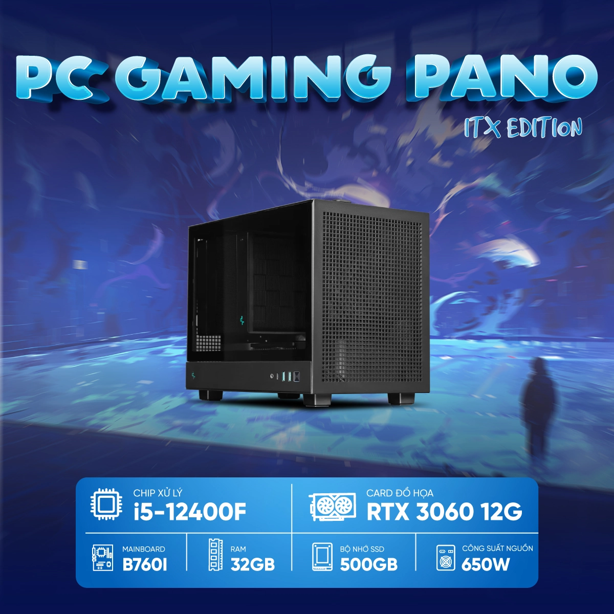 itx-i5-3060-7117dd9d-aa69-4b4f-ab4f-e1e84f87de78-1 PC Gaming PANO ITX I5-3060 ( i5-12400F, RTX 3060 12GB, RAM 32GB, SSD 500GB, 650W )