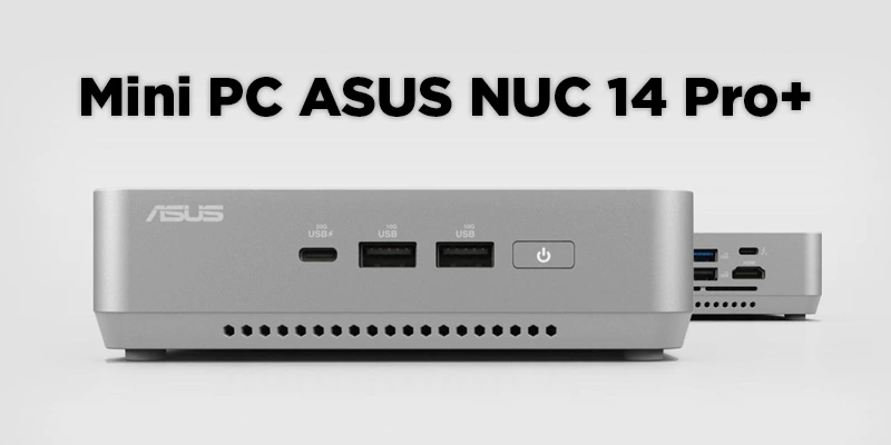 1718857310may-tinh-mini-pc-asus-nuc-14-pro-plus-rnuc14rvsu700001i-01-jpg